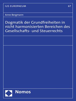 cover image of Dogmatik der Grundfreiheiten in nicht harmonisierten Bereichen des Gesellschafts- und Steuerrechts